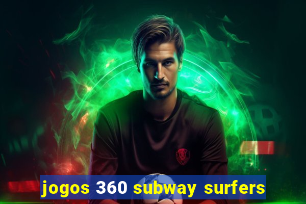jogos 360 subway surfers